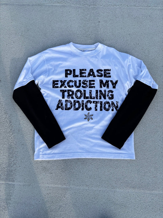 Excuse my trolling addiction